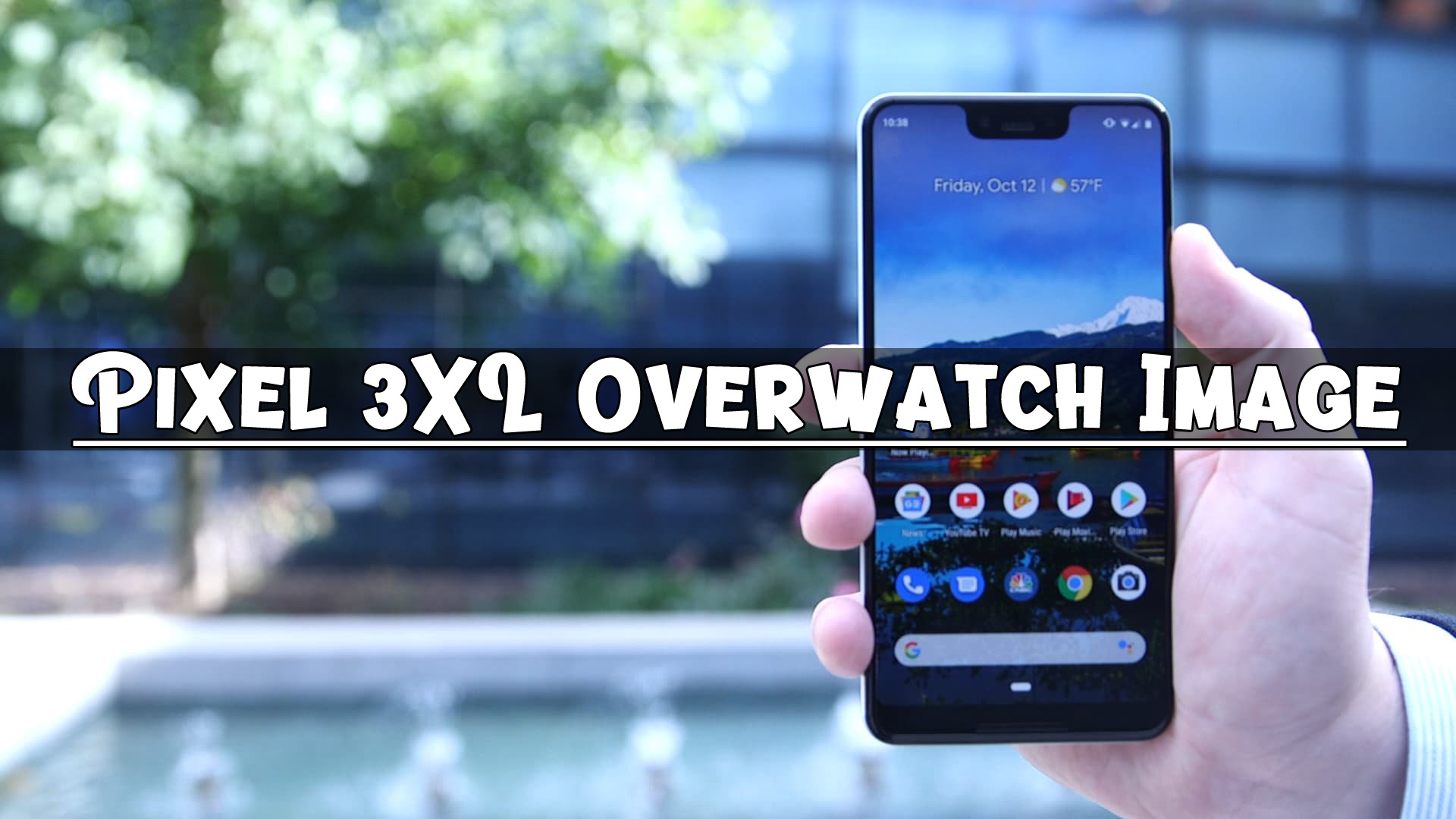 Pixel 3XL Overwatch Image